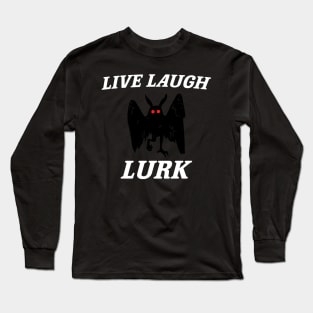 Live Laugh Lurk Shirt | Mothman Long Sleeve T-Shirt